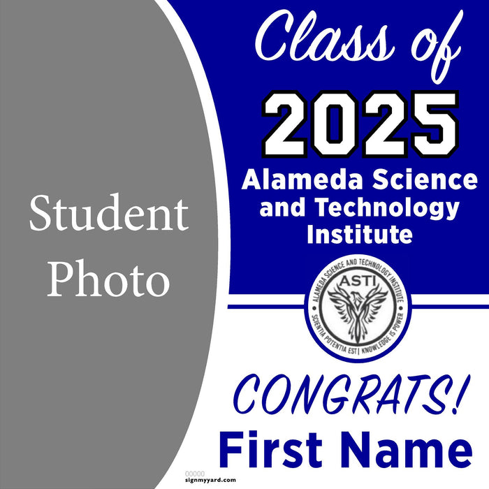 Alameda Science and Tech Institute 24x24 Class of 2025 Yard Sign (Option C)