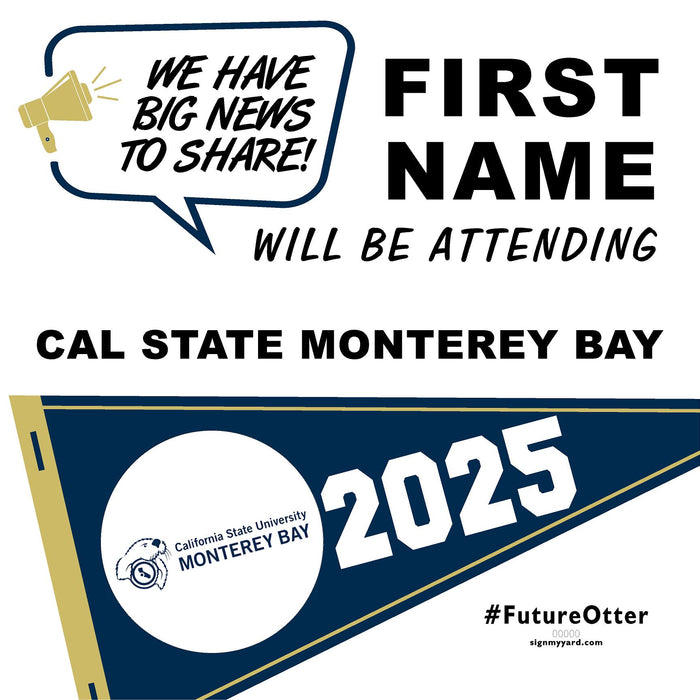 Cal State Monterey Bay 24x24 College Acceptance Yard Sign (Option B)