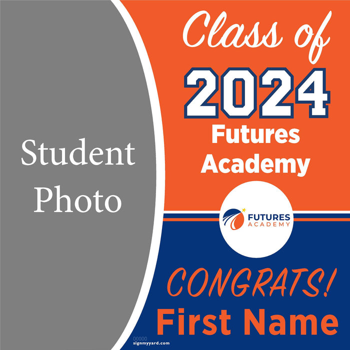 Futures Academy Pleasanton 24x24 Class of 2024 Yard Sign with Photo(Option C)