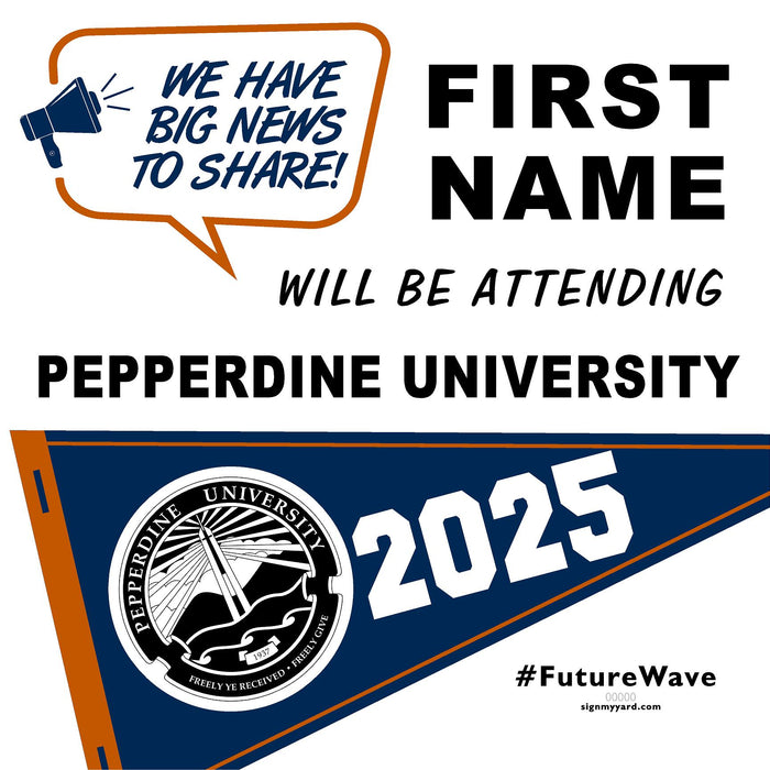 Pepperdine University 24x24 College Acceptance Yard Sign (Option B)