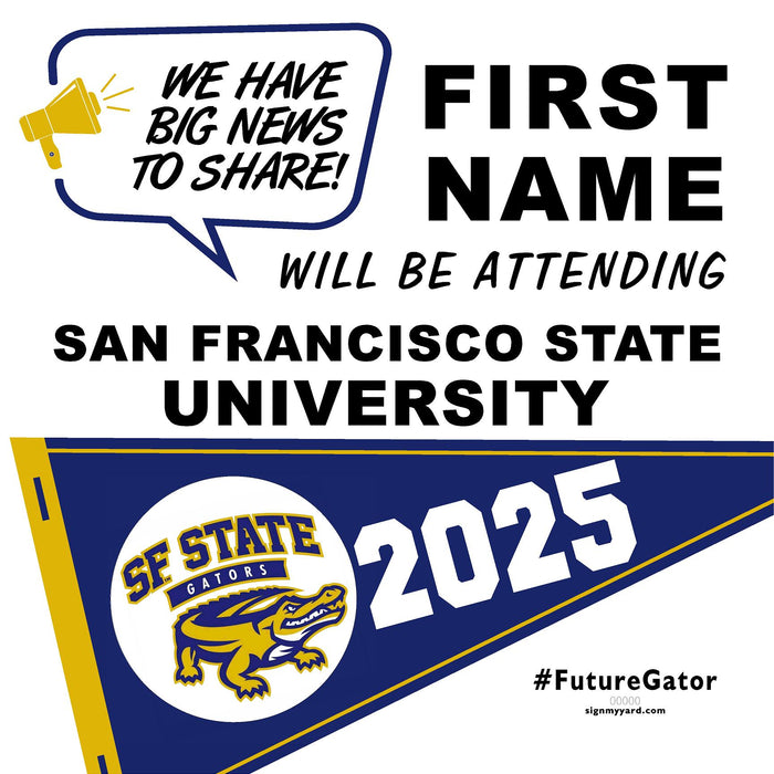 San Francisco State University 24x24 College Acceptance Yard Sign (Option B)