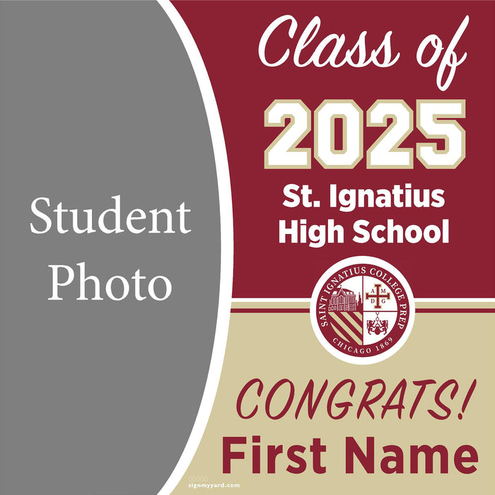 St. Ignatius College Prep School(CHICAGO) 24x24 Class of 2025 Yard Sign (Option C)