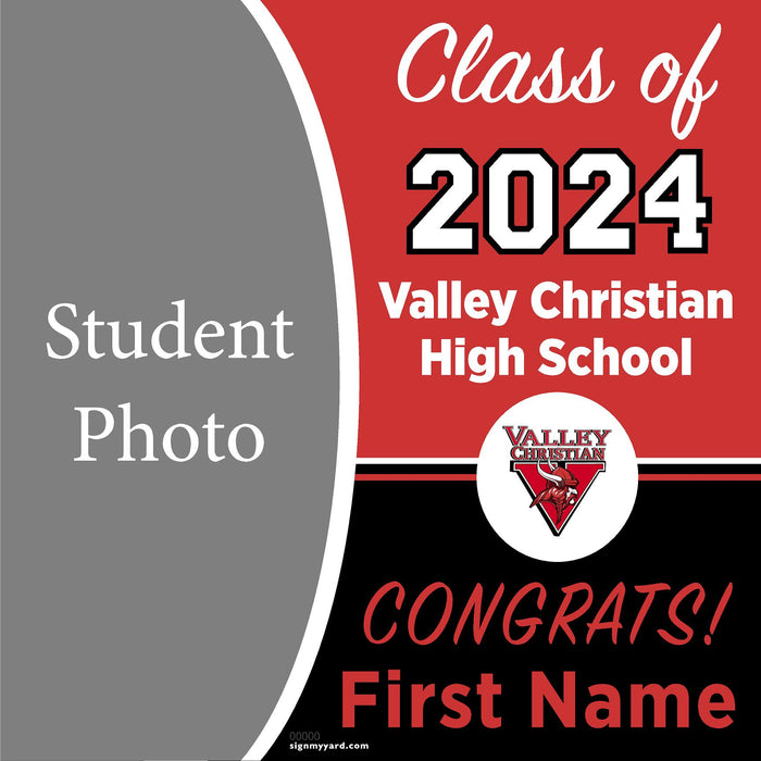 Valley Christian High School (Dublin) 24x24 Class of 2024 Yard Sign with Photo(Option C)