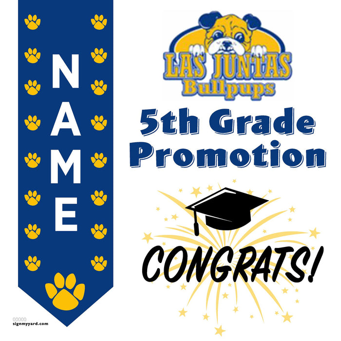 Las Juntas Elementary School 5th Grade Promotion 24x24 Yard Sign (Option B)