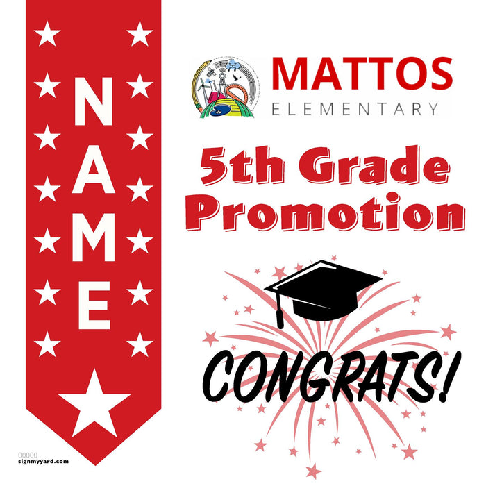 Mattos Elementary School 5th Grade Promotion 24x24 Yard Sign (Option B)